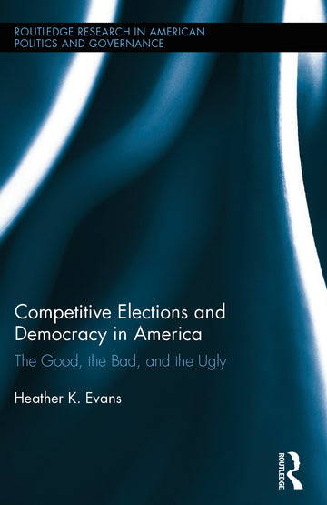 Competitive Elections and Democracy in America