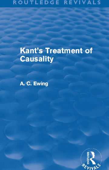 Kant's Treatment of Causality (Routledge Revivals)