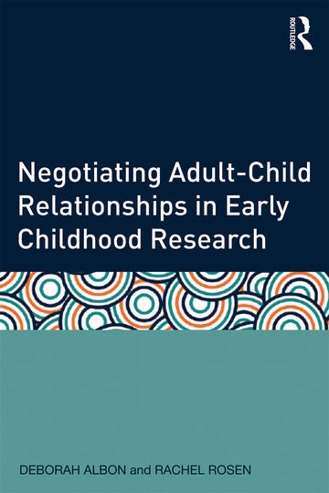 Negotiating Adult-Child Relationships in Early Childhood Research