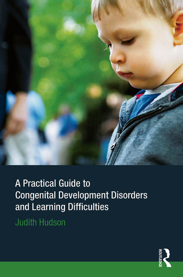 Practical Guide to Congenital Developmental Disorders and Learning Difficulties