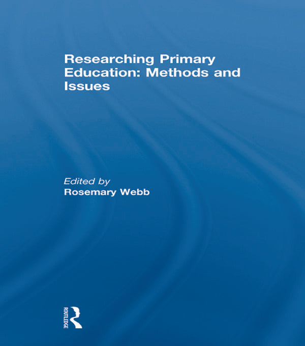 Researching Primary Education: Methods and Issues