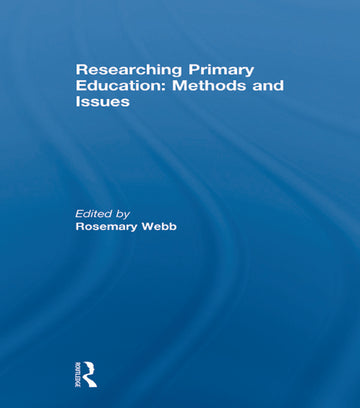 Researching Primary Education: Methods and Issues