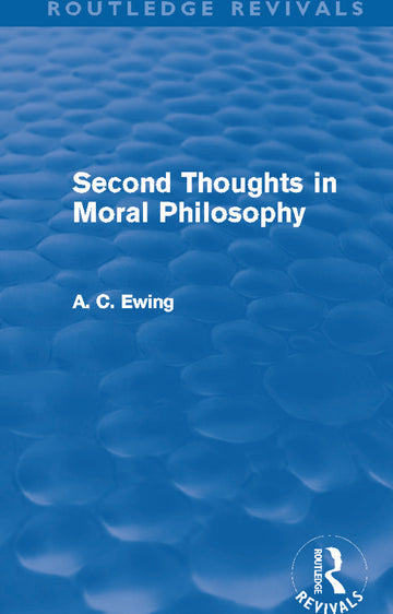 Second Thoughts in Moral Philosophy (Routledge Revivals)