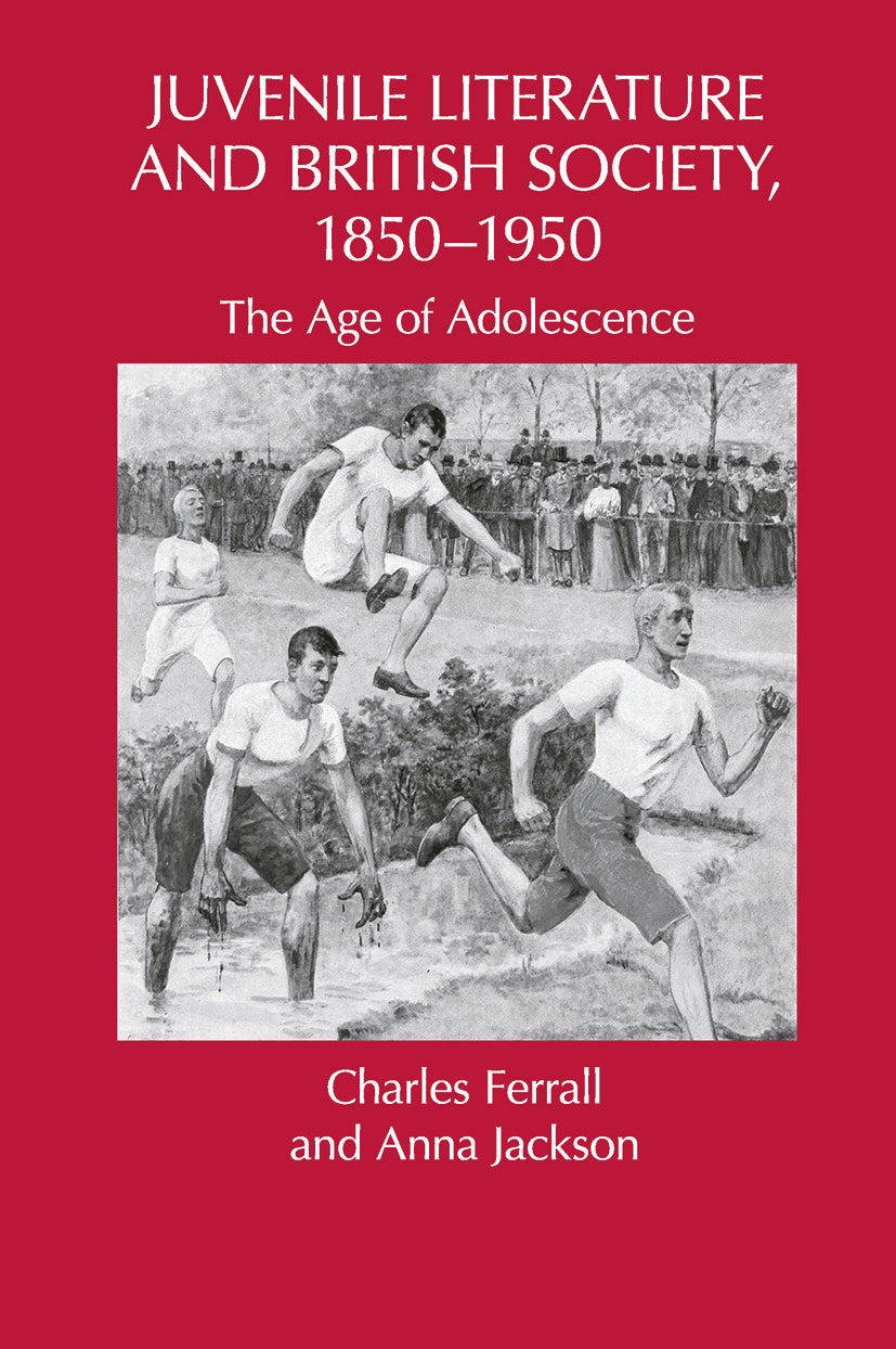 Juvenile Literature and British Society, 1850-1950
