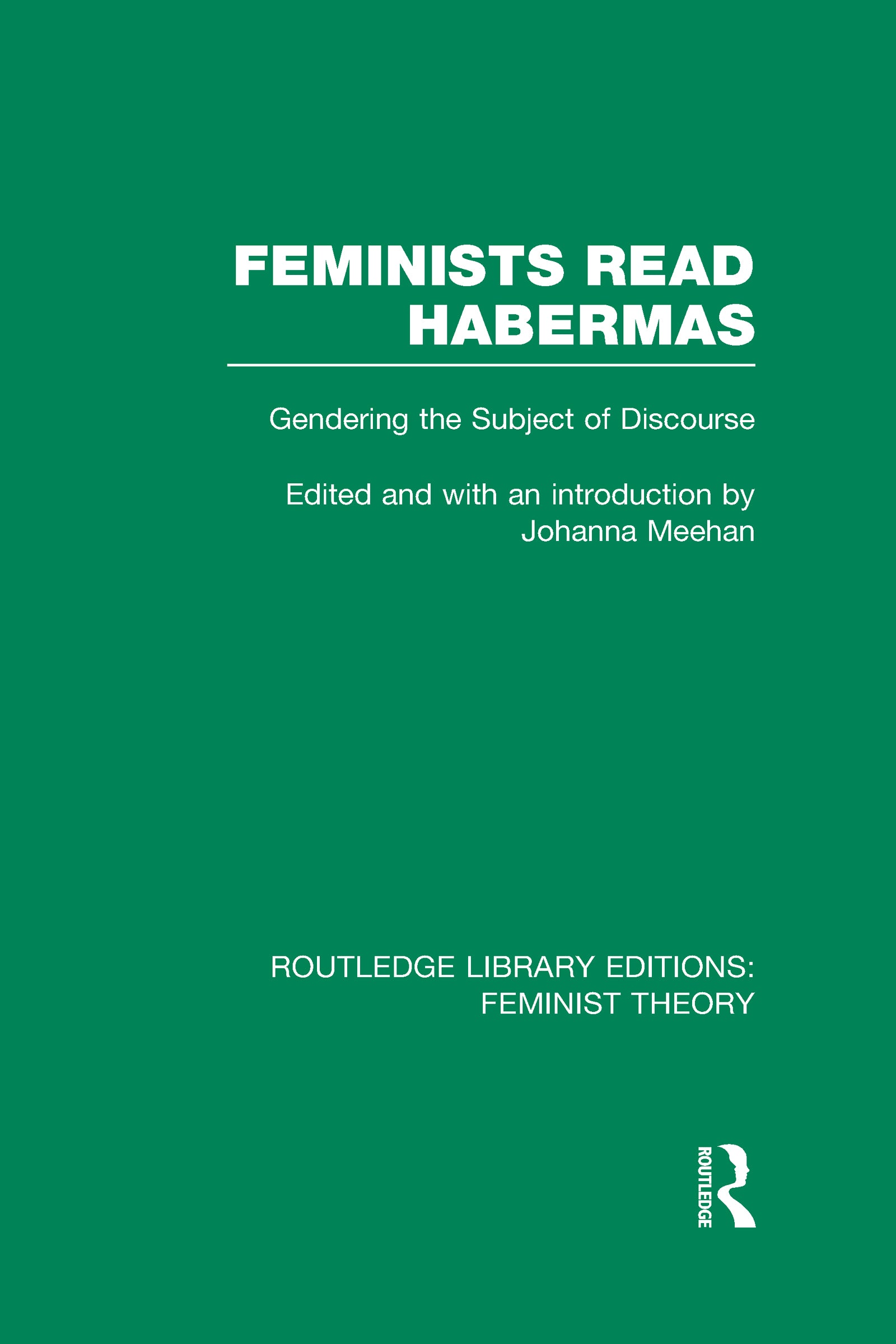 Feminists Read Habermas (RLE Feminist Theory)