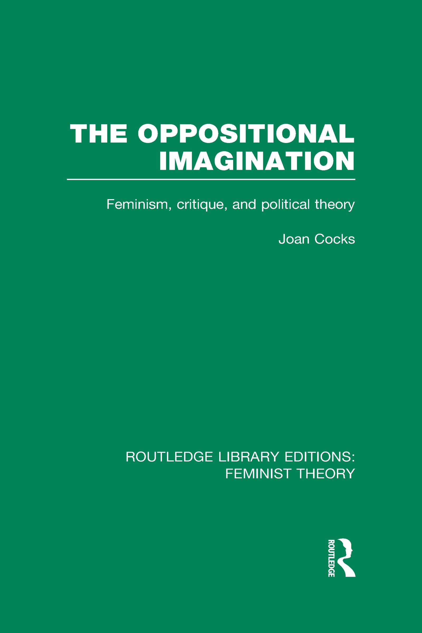 Oppositional Imagination (RLE Feminist Theory)