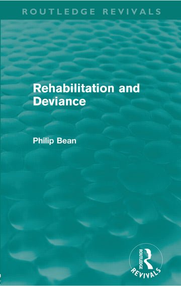 Rehabilitation and Deviance (Routledge Revivals)