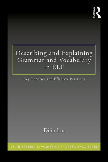Describing and Explaining Grammar and Vocabulary in ELT