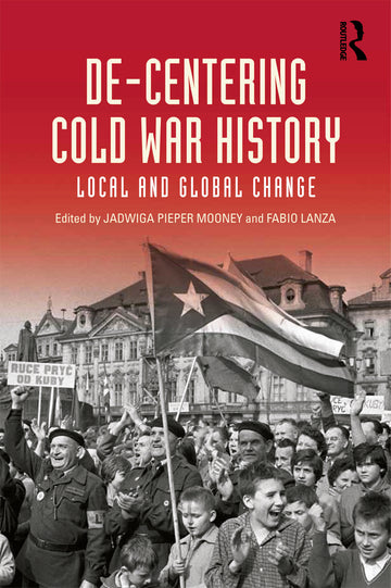 De-Centering Cold War History