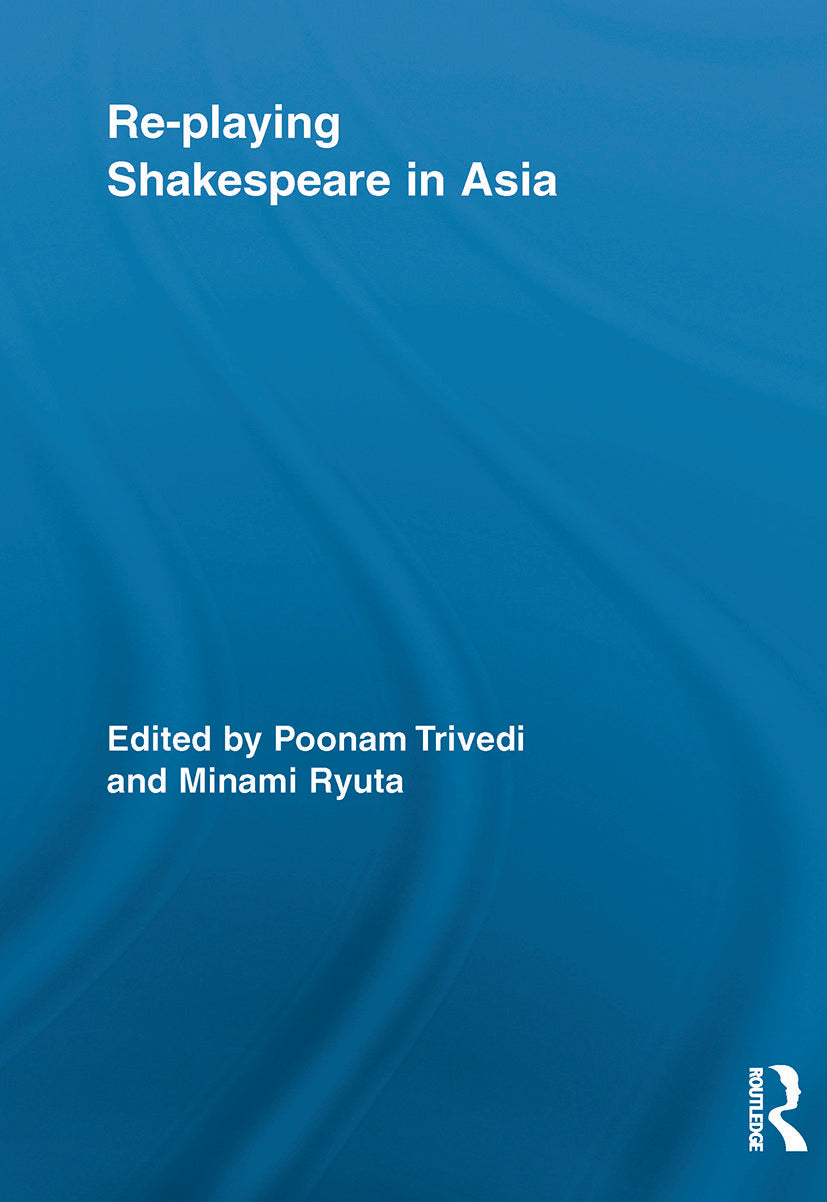 Re-playing Shakespeare in Asia