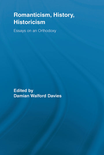 Romanticism, History, Historicism