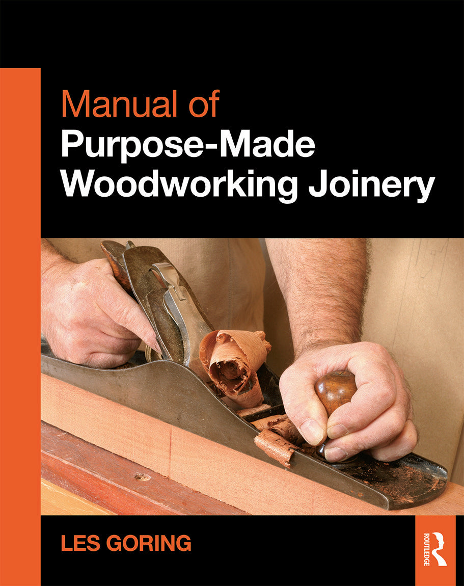 Manual of Purpose-Made Woodworking Joinery