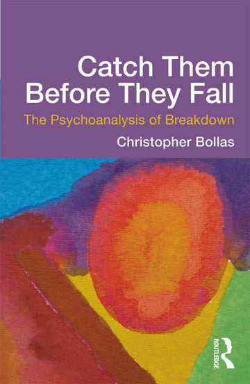 Catch Them Before They Fall: The Psychoanalysis of Breakdown