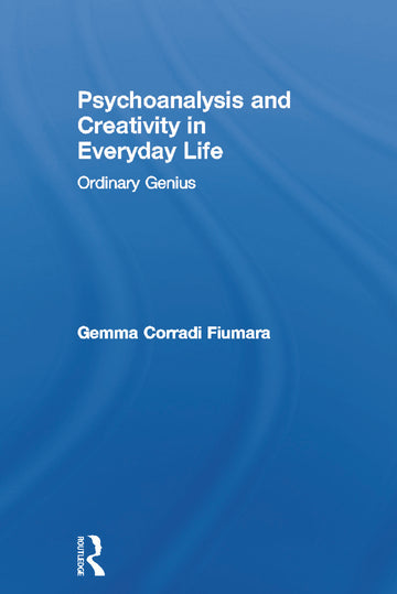 Psychoanalysis and Creativity in Everyday Life