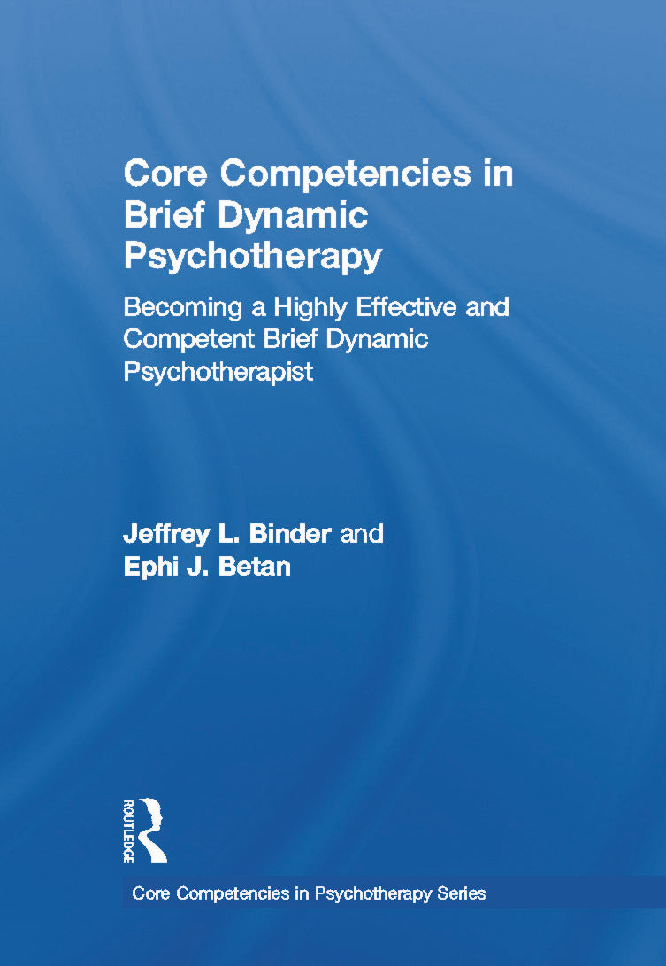 Core Competencies in Brief Dynamic Psychotherapy