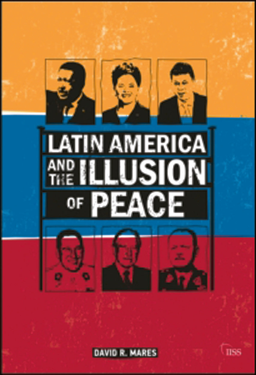Latin America and the Illusion of Peace