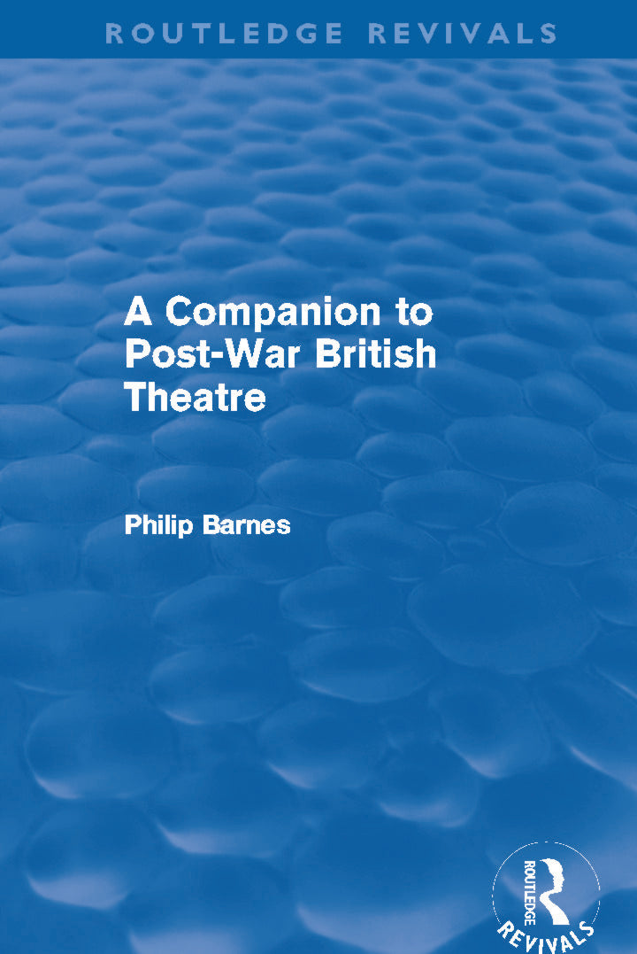 Companion to Post-War British Theatre (Routledge Revivals)