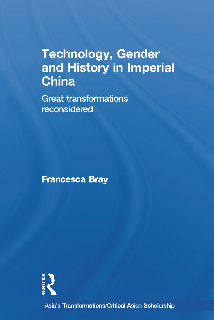 Technology, Gender and History in Imperial China