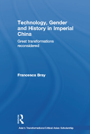 Technology, Gender and History in Imperial China