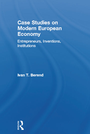 Case Studies on Modern European Economy