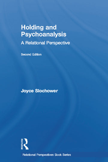 Holding and Psychoanalysis, 2nd edition