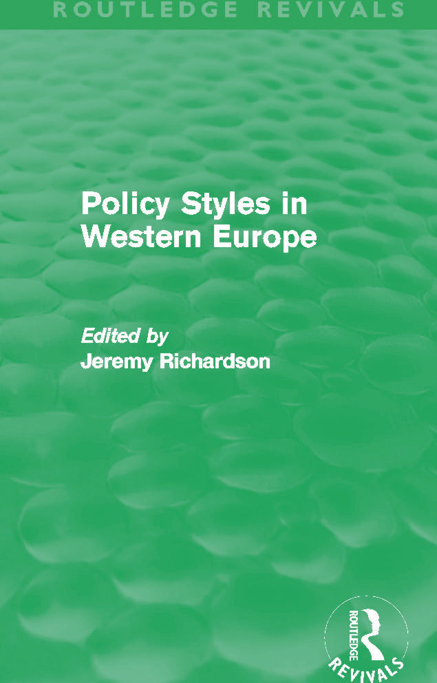 Policy Styles in Western Europe (Routledge Revivals)