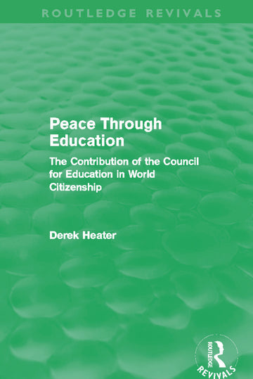 Peace Through Education (Routledge Revivals)