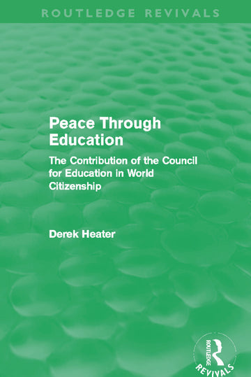 Peace Through Education (Routledge Revivals)
