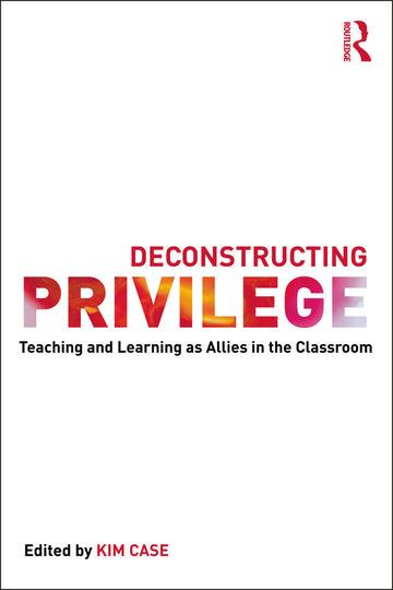 Deconstructing Privilege