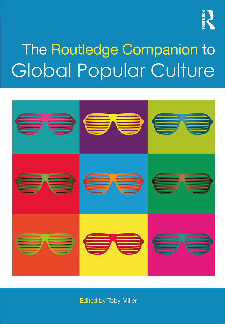Routledge Companion to Global Popular Culture