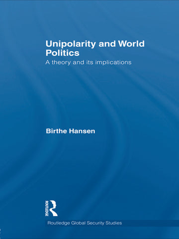 Unipolarity and World Politics