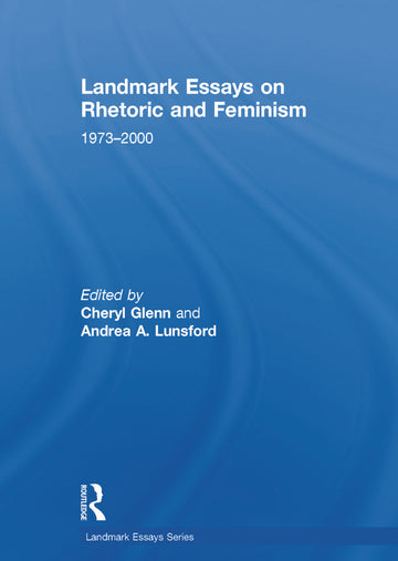 Landmark Essays on Rhetoric and Feminism