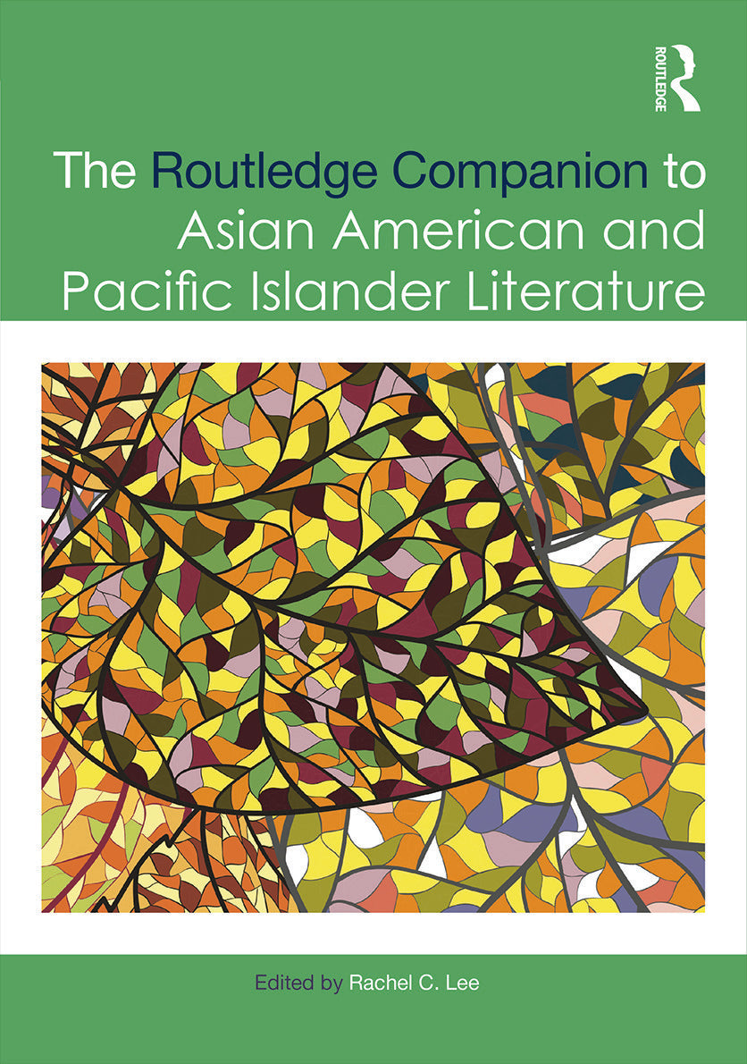 Routledge Companion to Asian American and Pacific Islander Literature