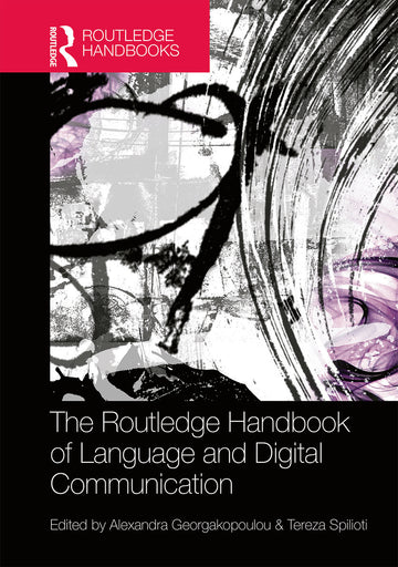 Routledge Handbook of Language and Digital Communication