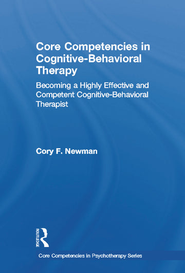 Core Competencies in Cognitive-Behavioral Therapy