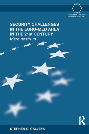 Security Challenges in the Euro-Med Area in the 21st Century