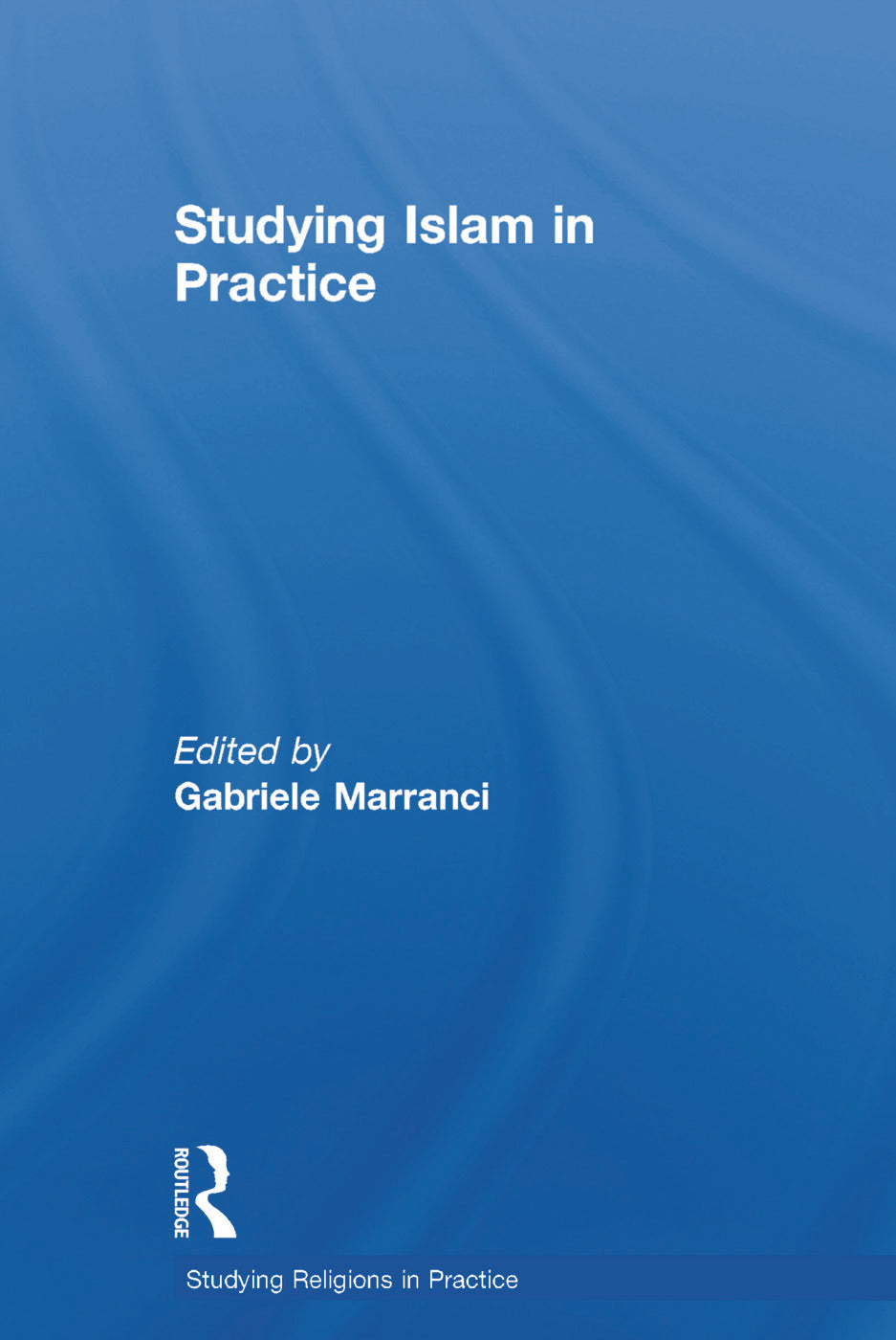 Studying Islam in Practice