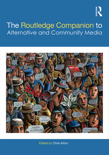 Routledge Companion to Alternative and Community Media