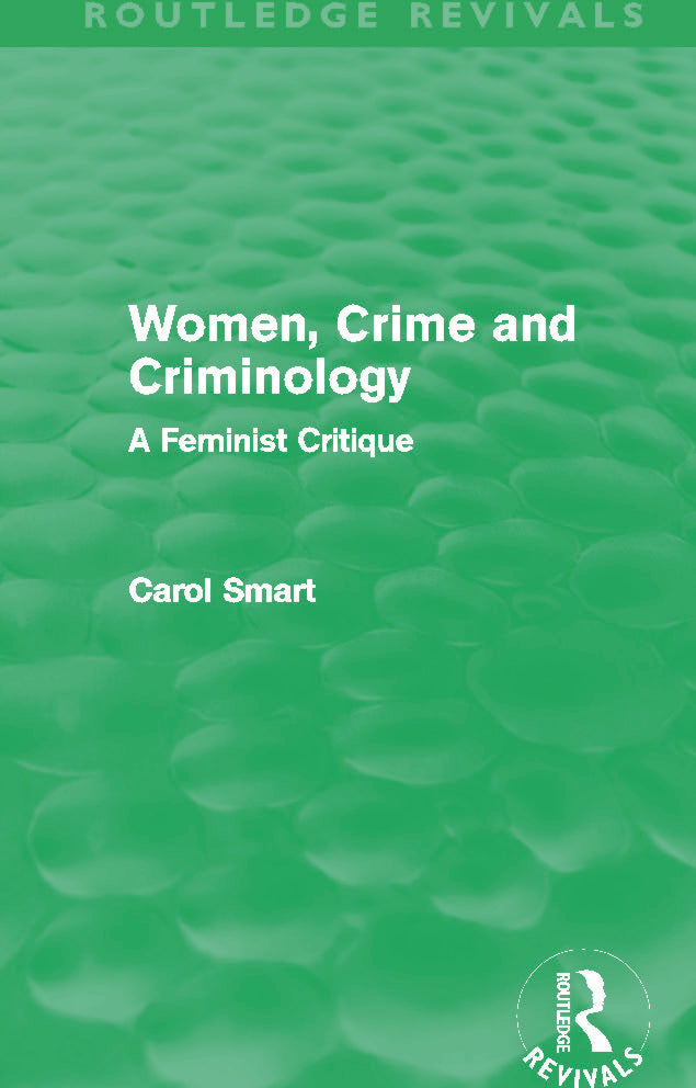 Women, Crime and Criminology (Routledge Revivals)
