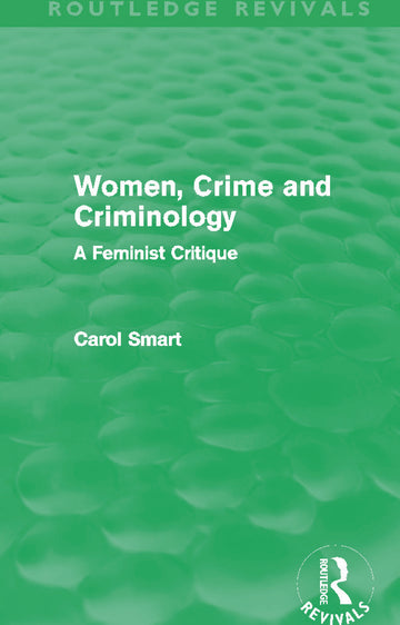 Women, Crime and Criminology (Routledge Revivals)
