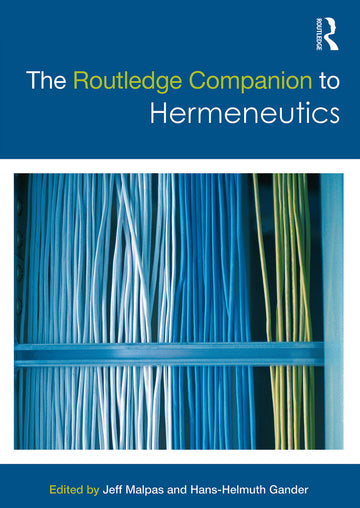 Routledge Companion to Hermeneutics