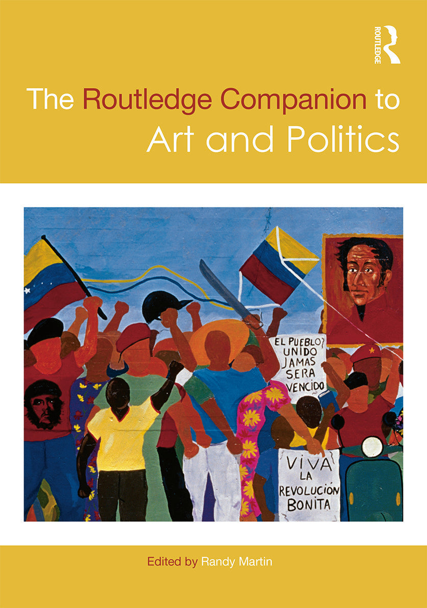 Routledge Companion to Art and Politics