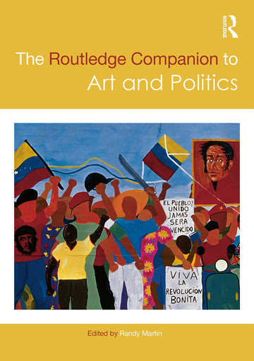 Routledge Companion to Art and Politics