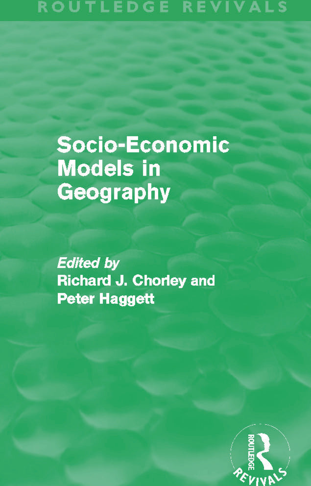 Socio-Economic Models in Geography (Routledge Revivals)