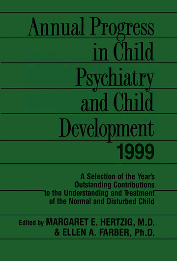 Annual Progress in Child Psychiatry and Child Development 1999