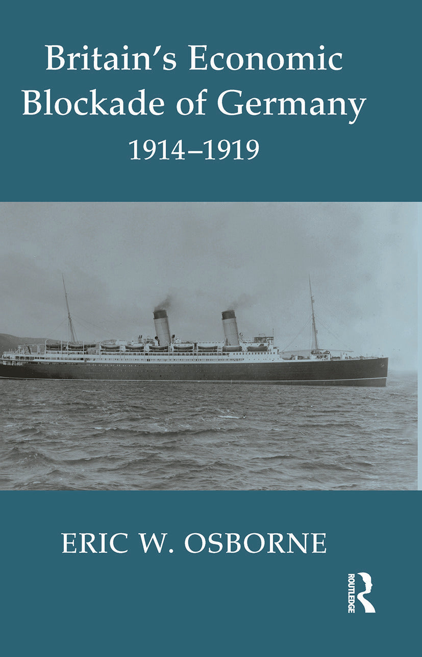 Britain's Economic Blockade of Germany, 1914-1919
