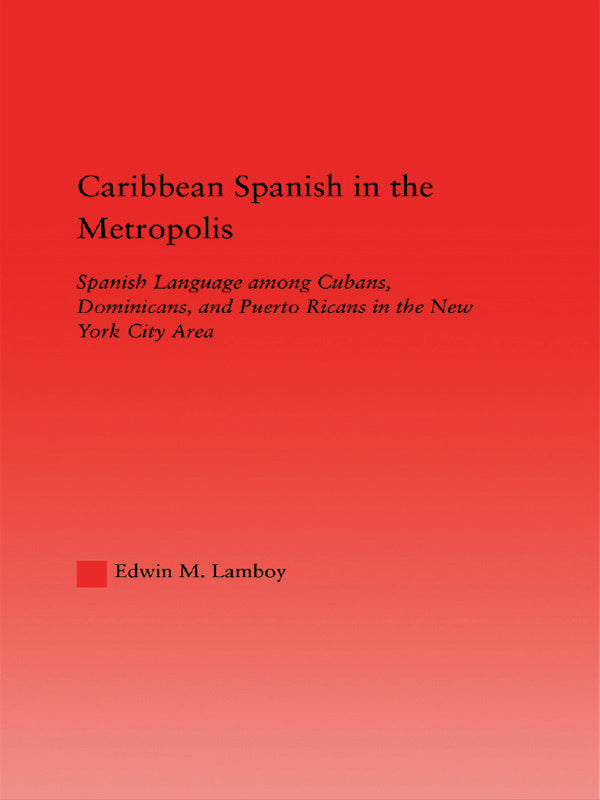 Caribbean Spanish in the Metropolis