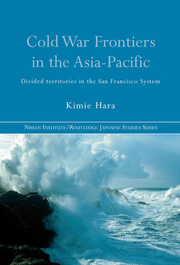 Cold War Frontiers in the Asia-Pacific