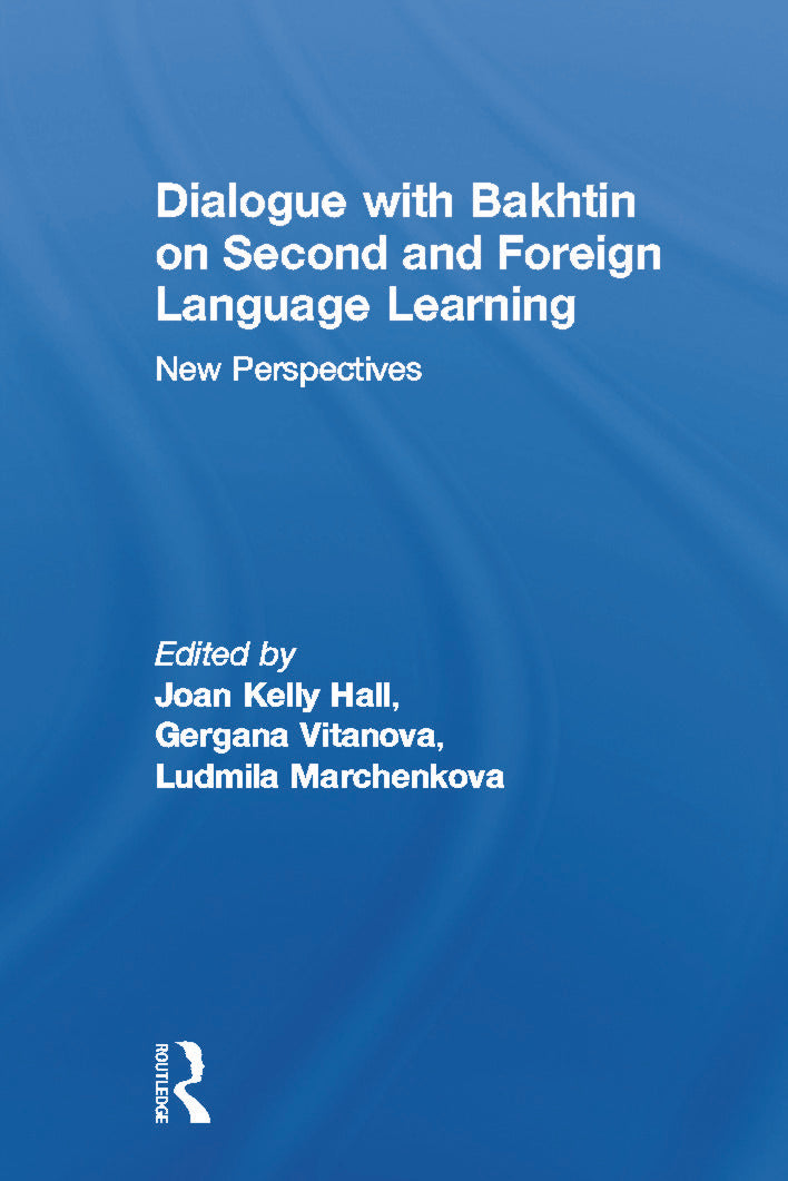 Dialogue With Bakhtin on Second and Foreign Language Learning