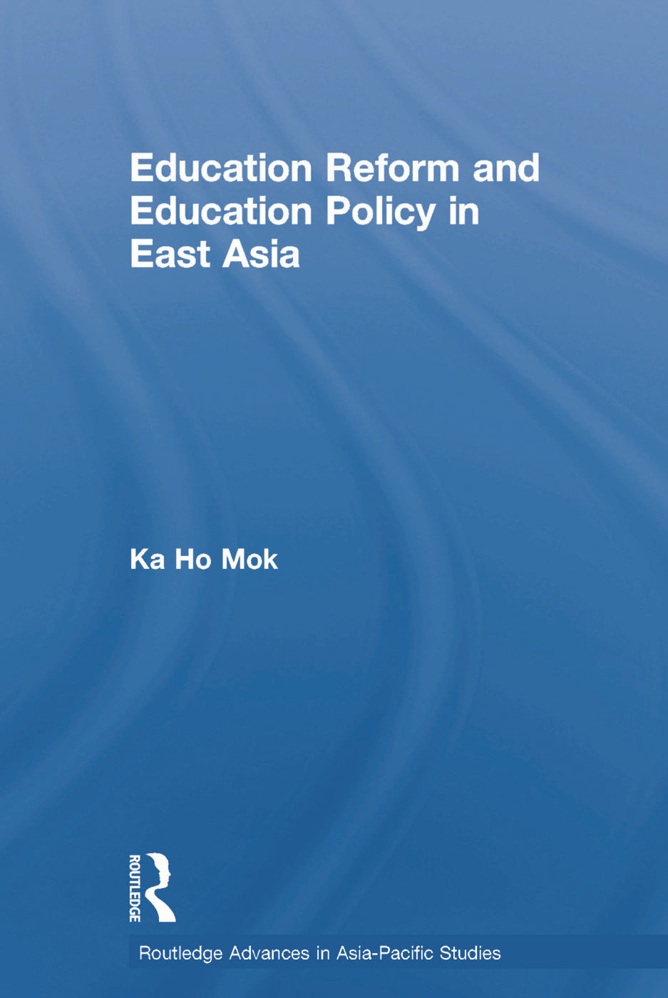 Education Reform and Education Policy in East Asia